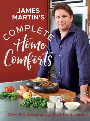 Complete Home Comforts: Over 150 delicious comfort-food classics 