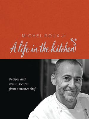 Michel Roux: A Life in the Kitchen
